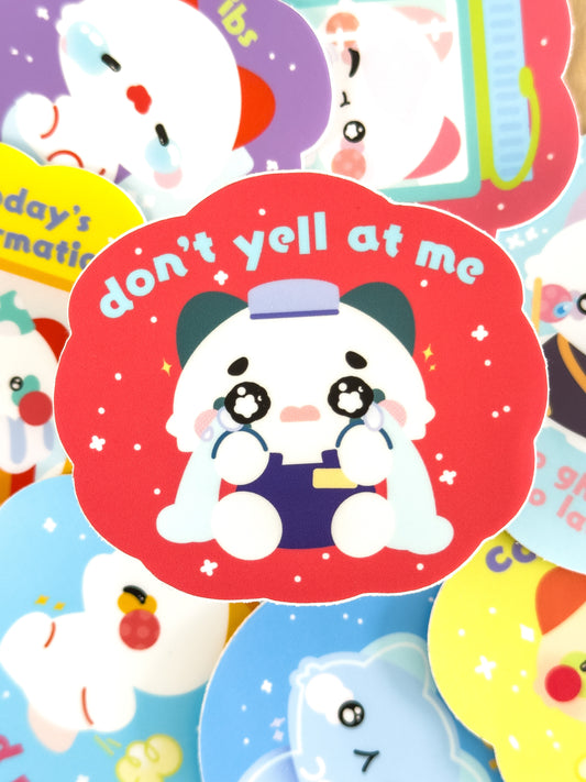 Don't Yell at Me: Vinyl Sticker